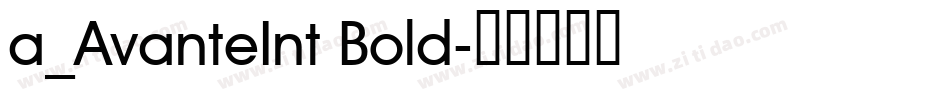 a_AvanteInt Bold字体转换